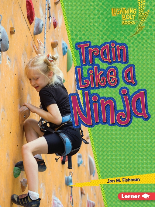 Title details for Train Like a Ninja by Jon M. Fishman - Available